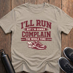 I'm Gonna Complain T-Shirt
