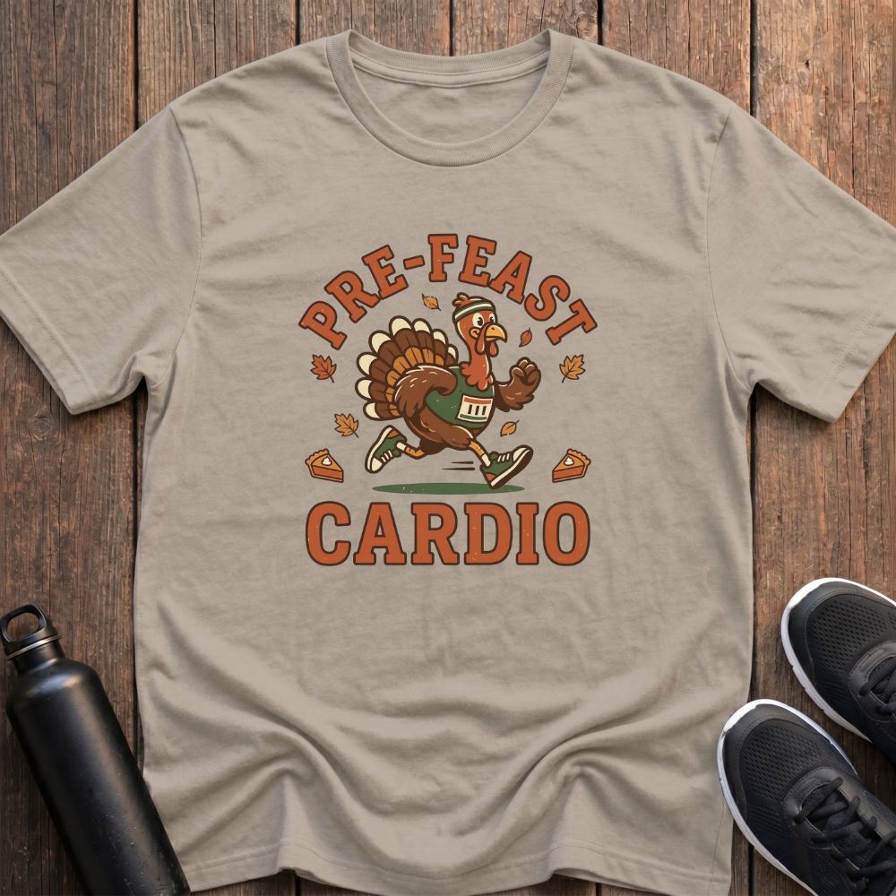 Pre-Feast Cardio T-Shirt