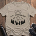 Life's Short Run Long T-Shirt