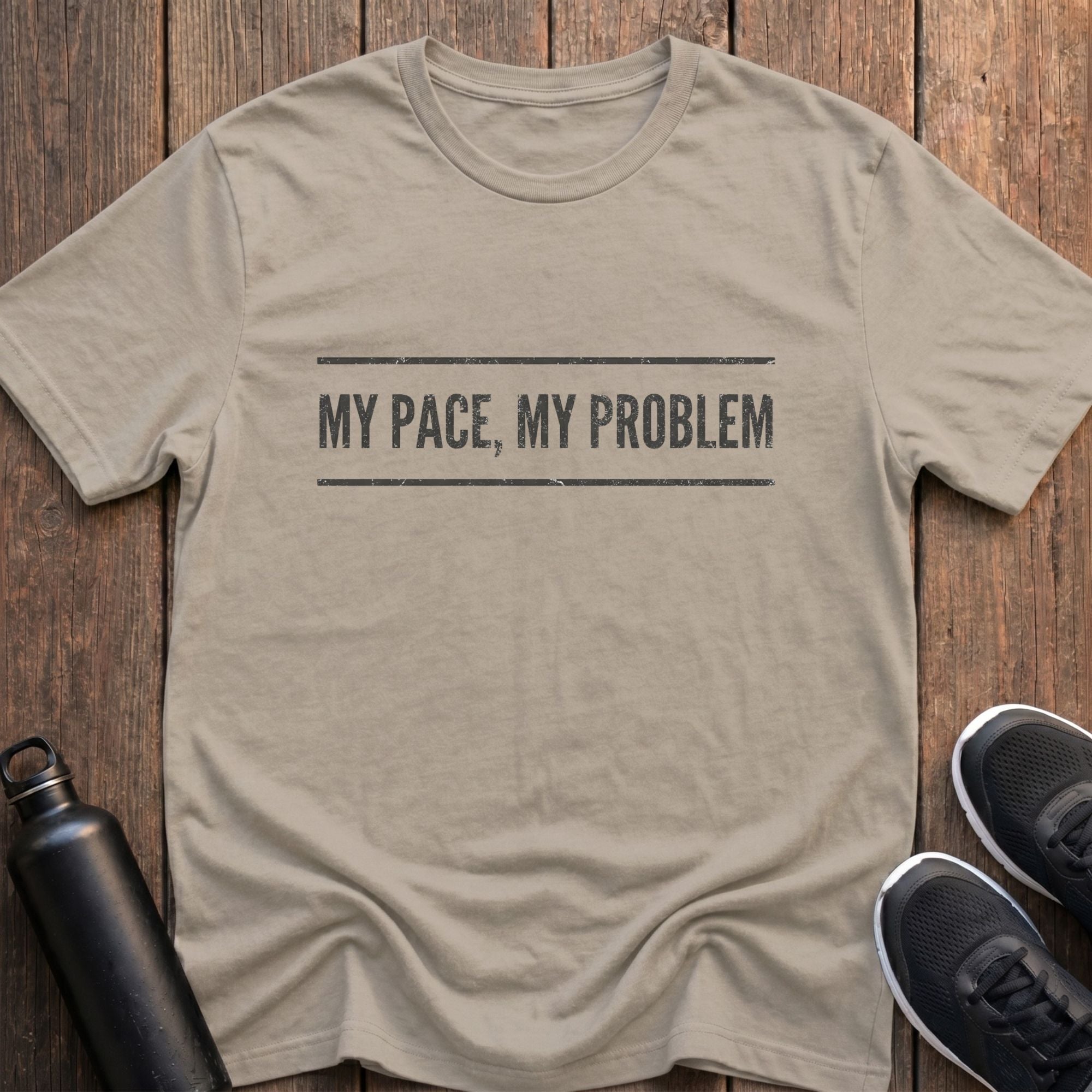 My Pace My Problem T-Shirt