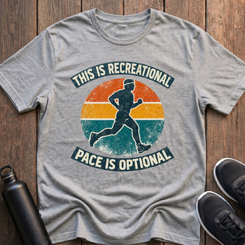 Pace is Optional T-Shirt