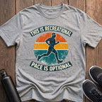 Pace is Optional T-Shirt