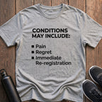 Conditions May Include T-Shirt