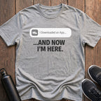I Downloaded an App T-Shirt