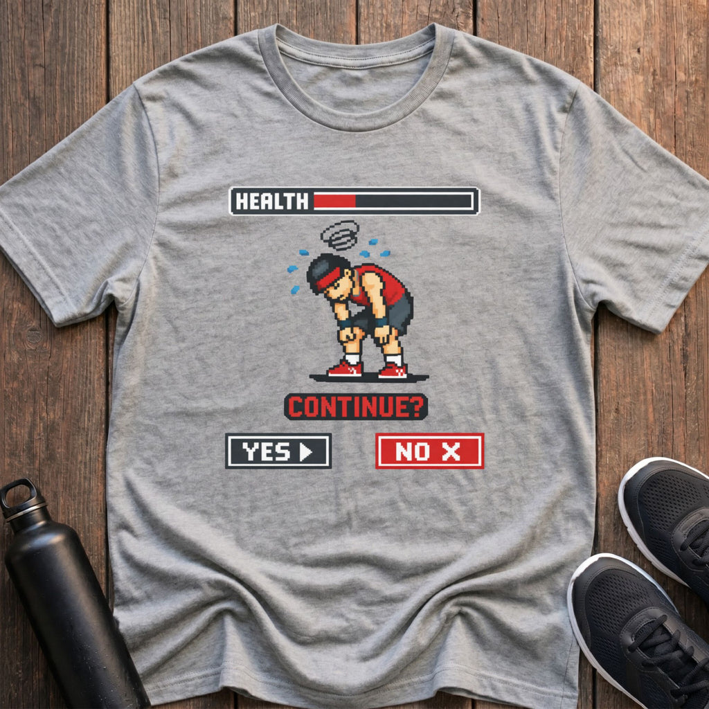 Health Low Continue? T-Shirt