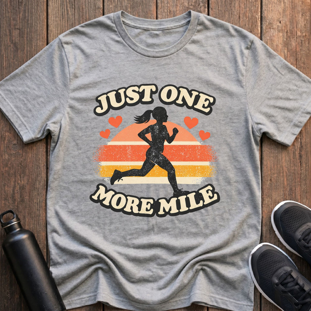 Just One More Mile T-Shirt