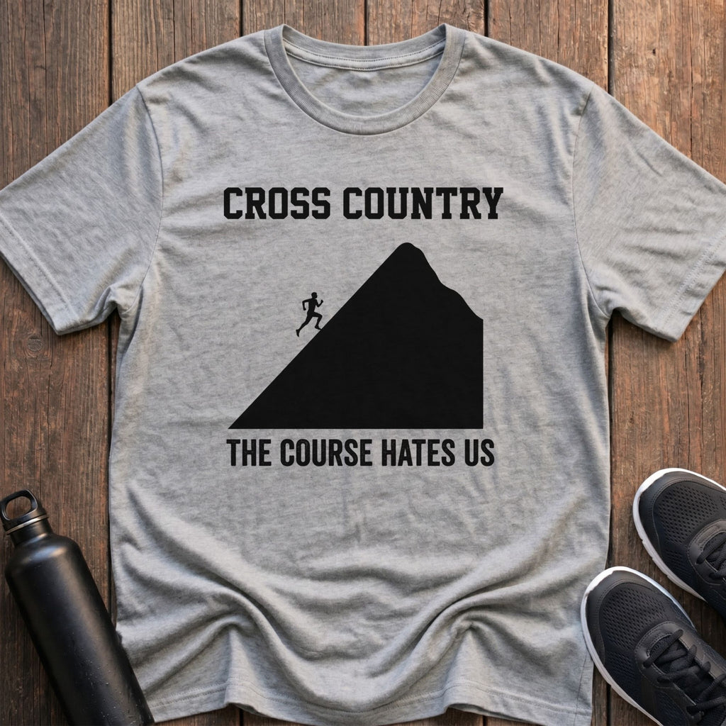 The Course Hates Us T-Shirt