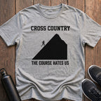 The Course Hates Us T-Shirt