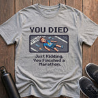 You Died Marathon (Male) T-Shirt