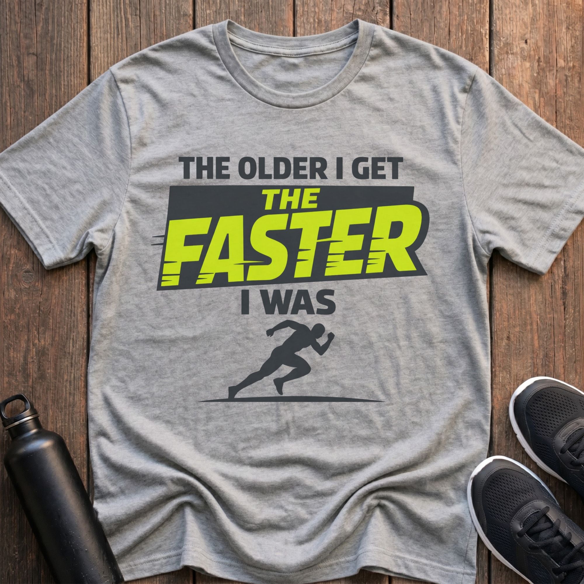 The Faster I Was T-Shirt