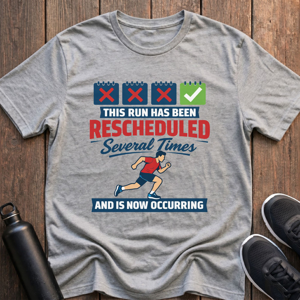 Run Rescheduled T-Shirt