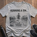 Scheduled Outdoor Suffering T-Shirt