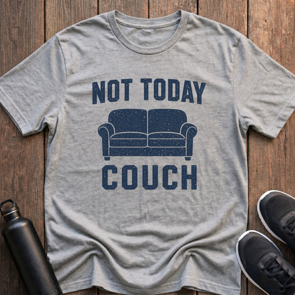Not Today Couch T-Shirt
