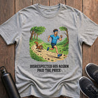 Disrespected His Acorn T-Shirt