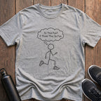 I Think This Is Fun T-Shirt