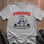 Did Not Die T-Shirt