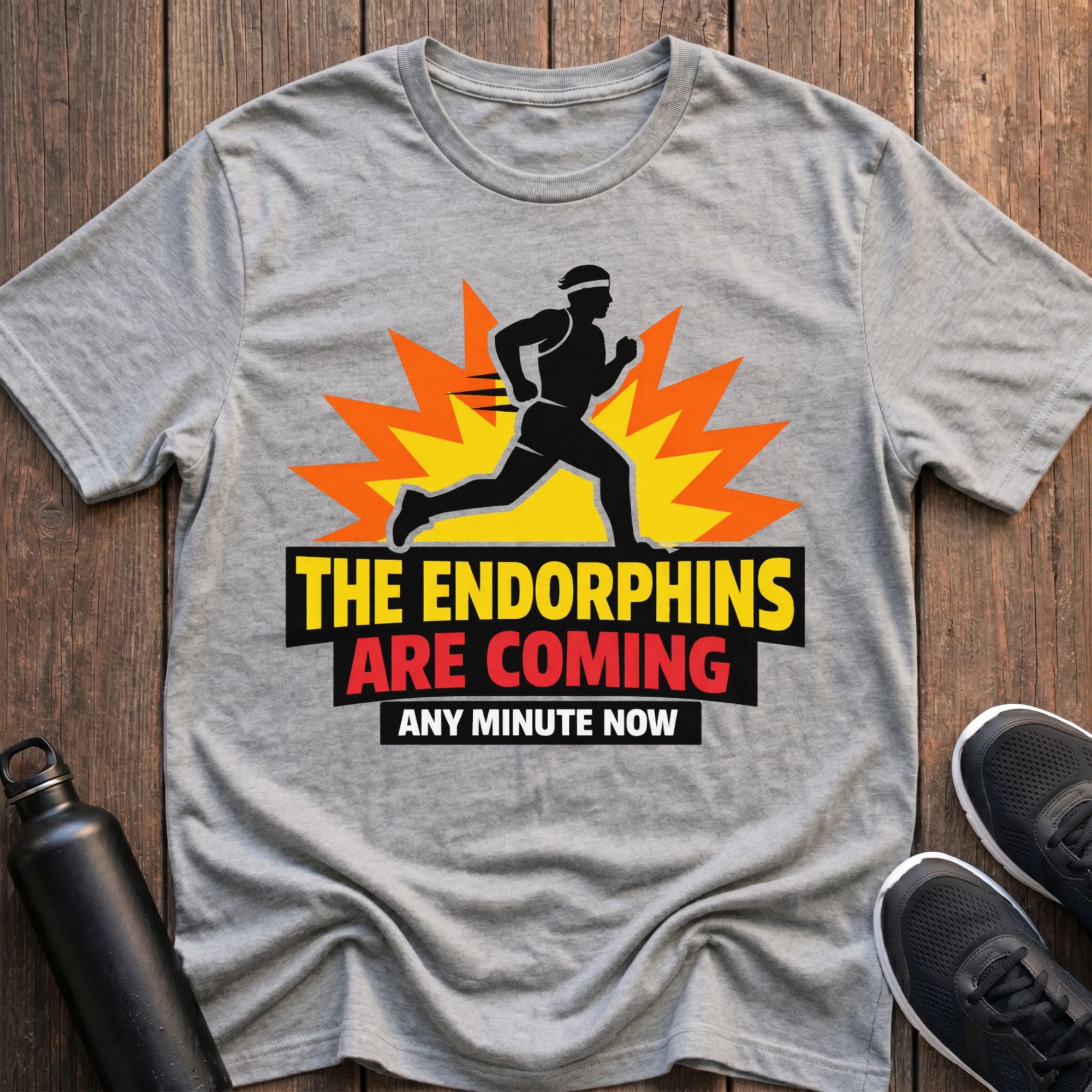 The Endorphins Are Coming T-Shirt