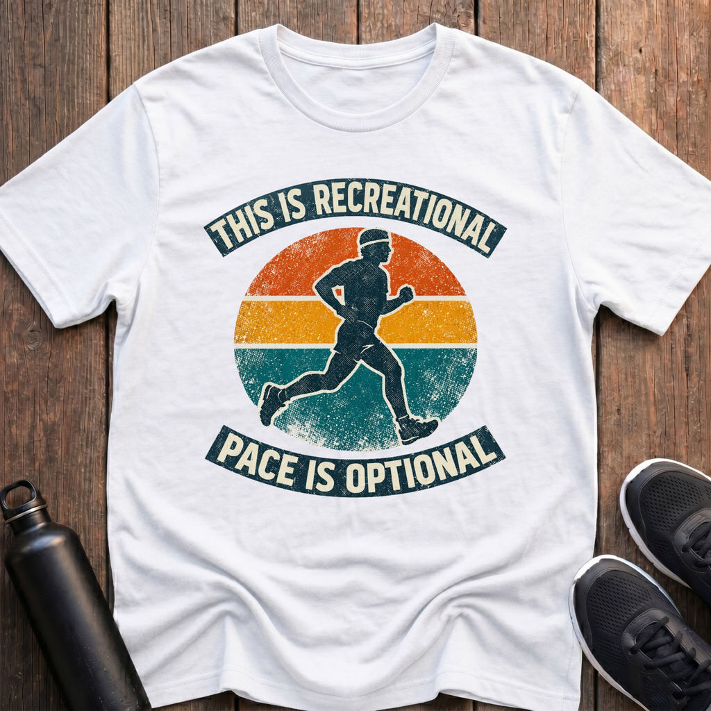 Pace is Optional T-Shirt