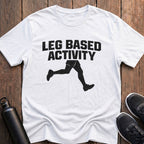 Leg Based Activity T-Shirt