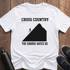 The Course Hates Us T-Shirt