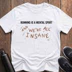 We're All Insane T-Shirt