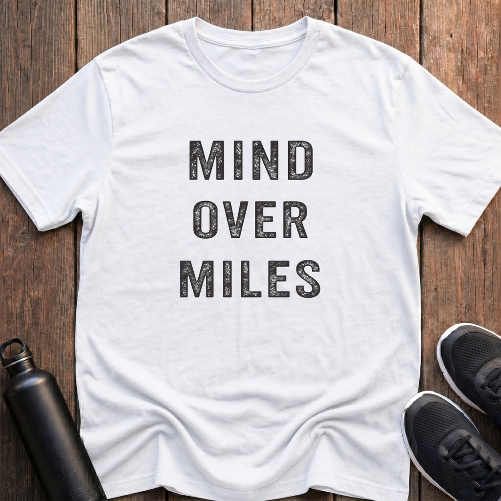 Mind Over Miles T-Shirt