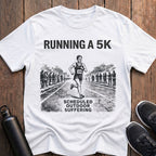 Scheduled Outdoor Suffering T-Shirt
