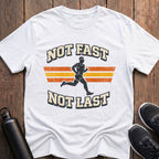 Not Fast Not Last (Male) T-Shirt