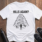 Hills Again? T-Shirt