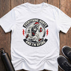 Everything Hurts And I'm Dying T-Shirt